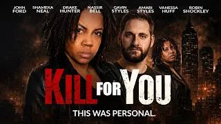 Thumbnail: Kill For You | Official Trailer | This.. Was Personal | New Movie Now Streaming