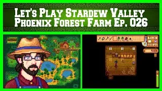 Thumbnail: Let's Play Stardew Valley Episode 026 - Phoenix Forest Farm (Spring 26th, Year 1)