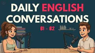 Thumbnail: English Podcast To Learn English: Real Conversations For Intermediate Learners!