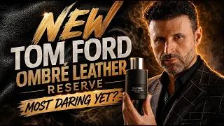 Thumbnail: NEW TOM FORD OMBRÉ LEATHER RESERVE 2026 | Is This Tom Ford's BEST Leather Yet?