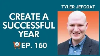 Thumbnail: Setting Up for Profitable Success with Tyler Jefcoat, Ep. #160