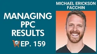 Thumbnail: Options to Successfully Manage PPC Costs with Michael Erickson Facchin, Ep. #159