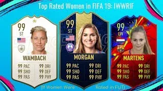 Thumbnail: TOP RATED WOMEN IN FIFA 19 ● FUT CONCEPT ● IWWRIF (IF WOMEN WERE RATED IN FUT) ● FT. MORGAN, MARTENS