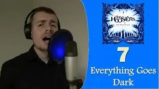 Thumbnail: Everything Goes Dark – Hoosiers Cover #7 | The Trick To Life Collection