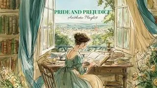 Thumbnail: Pride and Prejudice Study Room Pt. 2 | Classical Music for Reading & Focus