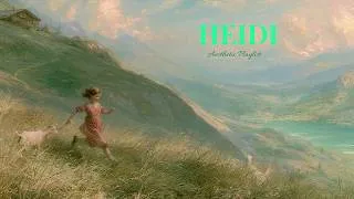 Thumbnail: Heidi - A Summer Breeze in the Alps | Cozy Classical 🎻 Relaxation & Study