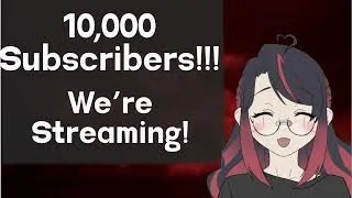 Thumbnail: We're streaming!!! We're hitting tens of thousands of subs! I'm sick! Life is insane!!!