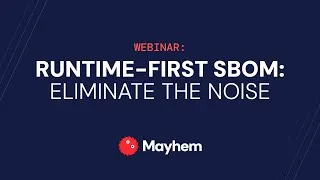 Thumbnail: Webinar: Runtime-First SBOM: Eliminate the Noise