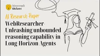 Thumbnail: WebResearcher: Unleashing unbounded reasoning capability in Long-Horizon Agents