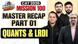 Thumbnail: CAT 2026 Exam Preparation | Quants + LRDI  Revision Marathon Part 01 | Master Recap Mission 100