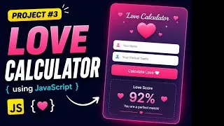 Thumbnail: Love Calculator using JavaScript ❤️ | JavaScript Project #3 | HTML CSS JavaScript in Hindi