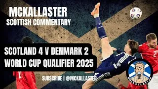 Thumbnail: McKallaster Commentary on Scotland v Denmark World Cup Qualifier November 2025