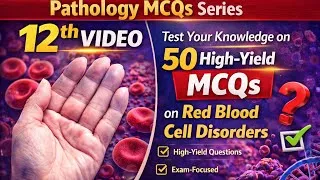 Thumbnail: Test Your Knowledge: 50 High-Yield RBC Disorders MCQs! #PathologyMCQsMedicalMCQs