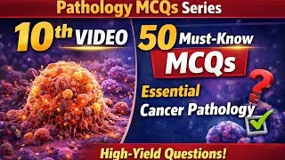 Thumbnail: 50 Must-Know Cancer MCQs for Medical Exams, Exit Test | Pathology Quiz