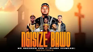 Thumbnail: Mc Records KZN-Ngisize Bawo (F.t @FlashIkumkani )