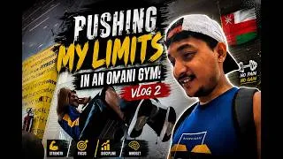 Thumbnail: Vlog No 43 |🏋️‍♂️ PUSHING MY LIMITS IN AN OMANI GYM! 🔥| Oman vlogs