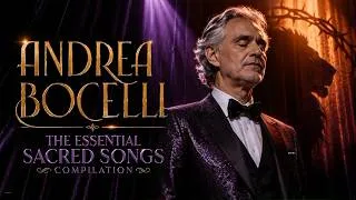 Thumbnail: Con Te Partirò, The Prayer and Time to Say Goodbye – Andrea Bocelli Greatest Hits