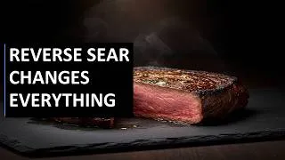 Thumbnail: Reverse Sear Steak: Why Everything You Know Is Wrong