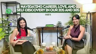 Thumbnail: Part 2 : Navigating Career, Relationships & Self-Discovery in Your 20s and 30s ft. Hameah Yap