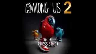 Thumbnail: Among Us 2 Gameplay & Commentary