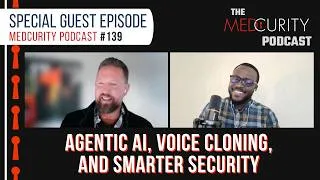 Thumbnail: Agentic AI, Voice Cloning, and Smarter Security with Bidemi Ologunde | Medcurity Podcast 139