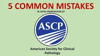 Thumbnail: Top 5 Mistakes People Make in ASCP Exam Preparation | DON'T REPEAT THEM | Why People Fail ASCP Exam?