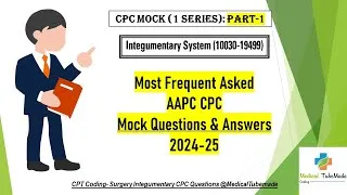 Thumbnail: AAPC CPC Exam Integumentary Surgery Coding (1 series)| PART-1 | Practice  Mock Questions and Answers