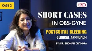 Thumbnail: Case 2 Postcoital Bleeding | Clinical Approach | Medicine Decoded | Dr. Shonali Chandra