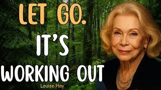 Thumbnail: Louise Hay: Let Go of Control & Watch Everything Starts Working Out for You