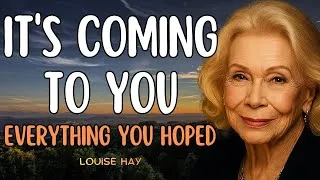 Thumbnail: Louise Hay: Everything I Have Been Hoping For Is Coming To Me (Say This Daily)