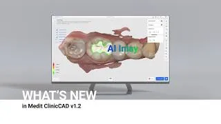 Thumbnail: What's New in Medit ClinicCAD v1.2