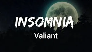 Thumbnail: Valiant - Insomnia ( Lyrics )