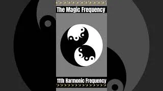 Thumbnail: The 11th Harmonic Frequency ☯️ (Magic Frequency)