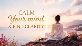 Thumbnail: Start Your Day With a Calm & Clear Mind | Morning Meditation for Clarity & Peace