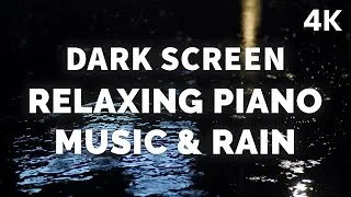 Thumbnail: Relaxing Piano Music and Rain Sounds | DARK SCREEN for Deep Sleep, Study, Stress Relief, Meditation