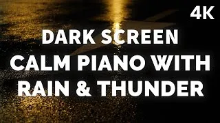 Thumbnail: Calm Piano Music with Rain and Thunder for Deep Sleep, Relax, Study, Meditation | Dark Screen