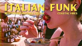 Thumbnail: Market Grooves ☀️ Italian Funk & Mediterranean Vibes - A Taste of Italian Summer
