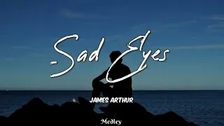 Thumbnail: James Arthur - Sad Eyes (Lyric/Lyrics Video)