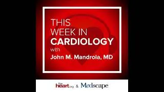 Thumbnail: July 24 2026 This Week in Cardiology