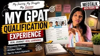 Thumbnail: 🎯 My GPAT Qualification Journey | Preparation, Struggles & Success | GPAT 2026 | MedTalk with Pushpa