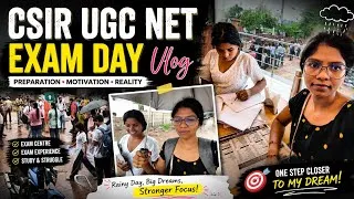 Thumbnail: CSIR UGC NET Exam Day Vlog 2026 | Rainy Day | Real Exam Experience
