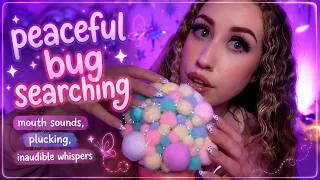 Thumbnail: ASMR | Peaceful Bug Searching 🐛 20 Min of Mouth Sounds, Inaudible Whispers & Plucking 💤