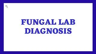 Thumbnail: Fungal Laboratory Diagnosis