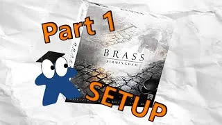 Thumbnail: Brass: Birmingham | Part 1 | Setup