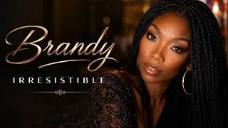 Thumbnail: 🎵 Brandy – Irresistible (Official Lyrics Video) | Smooth R&B Soul Love Song