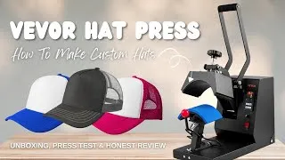 Thumbnail: How to Make Custom Hats for Your Small Business | Trying Out the VEVOR Hat Press | Unboxing