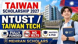 Thumbnail: NTUST Scholarship 2027 Taiwan | Fully Funded | No IELTS | Master PhD | Complete Application Process