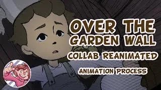 Thumbnail: Over the Garden Wall Collab Reanimated || Animation Process