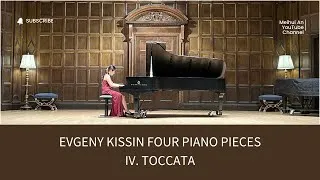 Thumbnail: evgeny kissin four piano pieces, IV. Toccata | Classical Piano Masterpiece