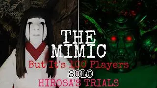 Thumbnail: THE MIMIC BUT IT'S 100 PLAYERS - HIROSA'S TRIALS - SOLO (Full Walkthrough) | Roblox